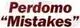 Perdomo Mistakes Brand
